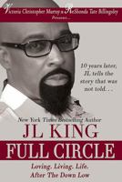 Full Circle: Loving. Living. Life. After The Down Low 1625174306 Book Cover