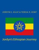 Jordyn's Ethiopian Journey 1543076173 Book Cover