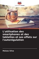 L'utilisation des smartphones et des tablettes et ses effets sur l'autorégulation 620743286X Book Cover