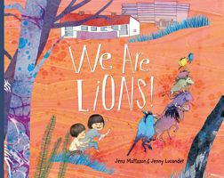We Are Lions! 177306701X Book Cover