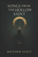 Songs from The Hollow Saint B0G58FQ222 Book Cover