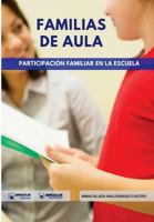 Familias de Aula: Participación familiar en la Escuela 8499938566 Book Cover