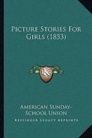 Picture Stories For Girls 1104782413 Book Cover