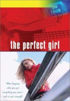 On Tour: The Perfect Girl-What Happens When You Get Everything You Want-And It Isn't Enough 1586609807 Book Cover