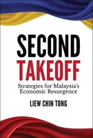 Second Takeoff: Strategies for Malaysia's Resurgence 9811291608 Book Cover