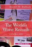 The World's Worst Records: An Arcade of Audio Atrocity 148262446X Book Cover