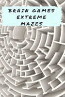 Brain Games - Extreme Mazes: 50 Hard Mazes, Great for improve motor control and build confidence. B096LS1R99 Book Cover