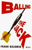 Balling the Jack: A Novel 0684833603 Book Cover