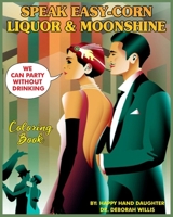 SPEAK EASY: COLORING BOOK B098JL3XBK Book Cover