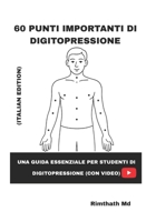 60 Punti Importanti di Digitopressione: Italian Edition (guarigione olistica) B0FHF92BSC Book Cover
