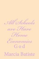 All Schools ave Have Home Economics: God 1497358876 Book Cover