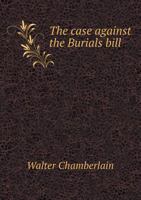 The Case Against the Burials Bill 1359364706 Book Cover