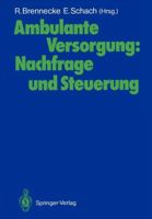 Ambulante Versorgung: Nachfrage Und Steuerung 3540178392 Book Cover