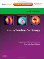 Atlas of Nuclear Cardiology: Imaging Companion to Braunwald's Heart Disease: Expert Consult - Online and Print 1416061347 Book Cover