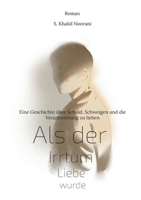 Als der Irrtum Liebe wurde: Eine Geschichte über Schuld, Schweigen und die Verantwortung zu lieben 3695730013 Book Cover