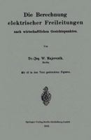 Die Berechnung Elektrischer Freileitungen Nach Wirtschaftlichen Gesichtspunkten 3662324652 Book Cover