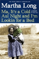 Ma, it's a Culd Aul Night an I'm Lookin for a Bed 1845965353 Book Cover