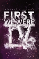 First We Were IV 1481478427 Book Cover