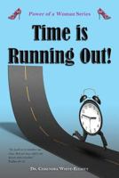 Time is Running Out! 1945102217 Book Cover