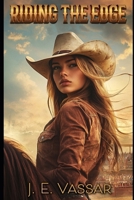 Riding The Edge (The Coulee Trails Series) B0F24CW6LN Book Cover