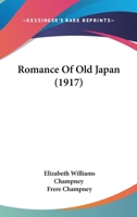 Romance of Old Japan 0548835780 Book Cover