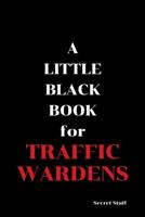 A Little Black Book: For Traffic Wardens 1096478412 Book Cover