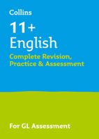 Collins 11+ – 11+ English Complete Revision, Practice  Assessment for GL 0008398844 Book Cover