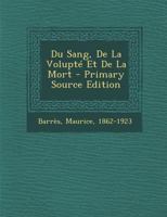 Du Sang, de la Volupt�, Et de la Mort... 2329307128 Book Cover