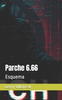 Parche 6.66: Esquema (Spanish Edition) B0GZMH8TVQ Book Cover