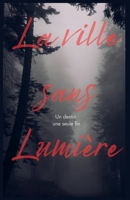 La ville sans lumière (La Voix Du Mal) (French Edition) B0FLH5YXKK Book Cover