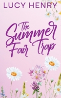 The Summer Fair Trap (The Millbrook Falls Romance Series) 1997949075 Book Cover