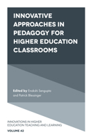 Innovative Approaches in Pedagogy for Higher Education Classrooms (Innovations in Higher Education Teaching and Learning) 1800432577 Book Cover