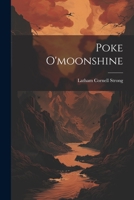Poke O'moonshine 1021832324 Book Cover