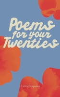 Poems For Your Twenties 1972969056 Book Cover