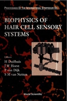 Biophysics of Hair Cell Sensory Systems - Proceedings of the International Symposium 9810215223 Book Cover