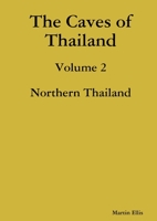 The Caves of Northern Thailand 0244333432 Book Cover