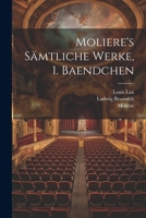 Moliere's Sämtliche Werke, 1. Baendchen 1021874191 Book Cover