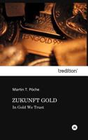 Zukunft Gold 384917431X Book Cover