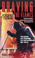 Braving the Flames: Their Toughest Cases In Their Own Words 0743452488 Book Cover