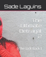 The Ultimate Betrayal 2: B0BXNN4337 Book Cover