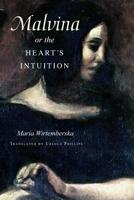 Malvina, Or The Heart's Intuition 0875804500 Book Cover