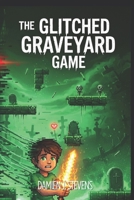 A Dread.exe Install: The Glitched Graveyard Game (Dread.EXE Installs) B0FJFHXRZJ Book Cover