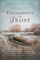 Fingerprints in Frost: a Wild Blue Wonder Press anthology 1962222063 Book Cover