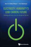 Electricity: Humanity's Low-Carbon Future - Safeguarding Our Ecological Niche 9811224358 Book Cover