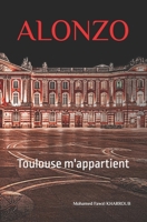 ALONZO: Toulouse m'appartient (French Edition) B0DY53G3TT Book Cover