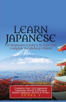 Learn Japanese For Beginners Easily & In Your Car! Vocabulary Edition! 1617044814 Book Cover