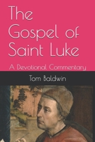 The Gospel of Saint Luke: A Devotional Commentary B08CN4L61Z Book Cover