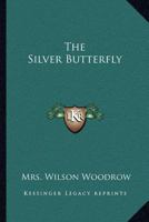 The Silver Butterfly 1519274769 Book Cover