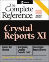 Crystal Reports XI: The Complete Reference (Complete Reference Series) 007226246X Book Cover
