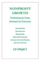 Nonprofit Growth: Fundraising for Today - Strategies for Tomorrow 1539988112 Book Cover